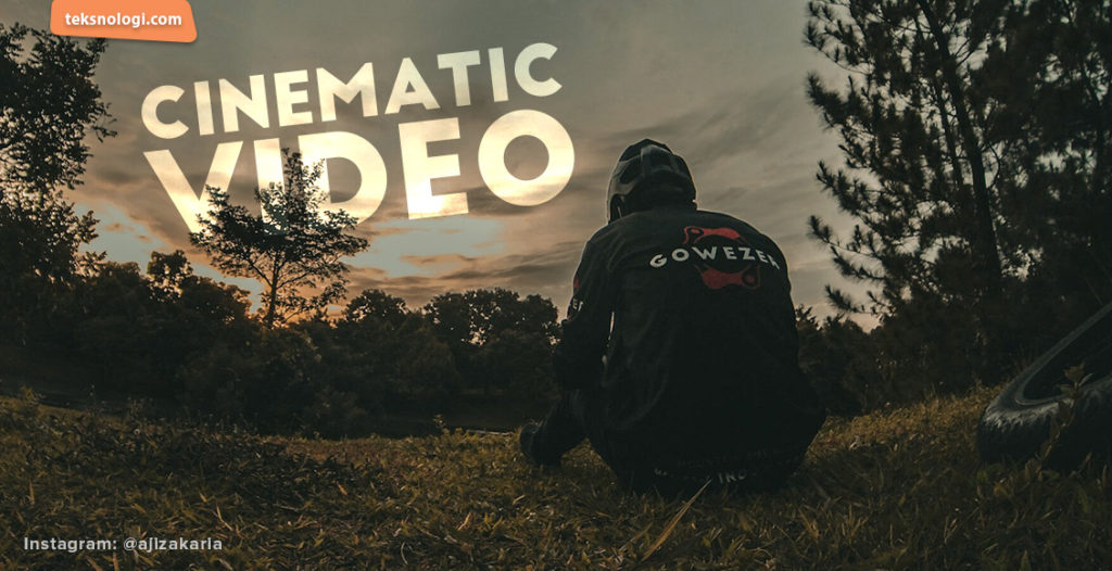 Tips Videografi Cara Membuat Video "Cinematic" Teksnologi