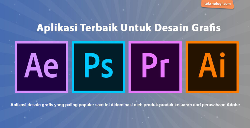 Mengenal Apa Itu Desain Grafis, Yuk Belajar Desain! - Teksnologi